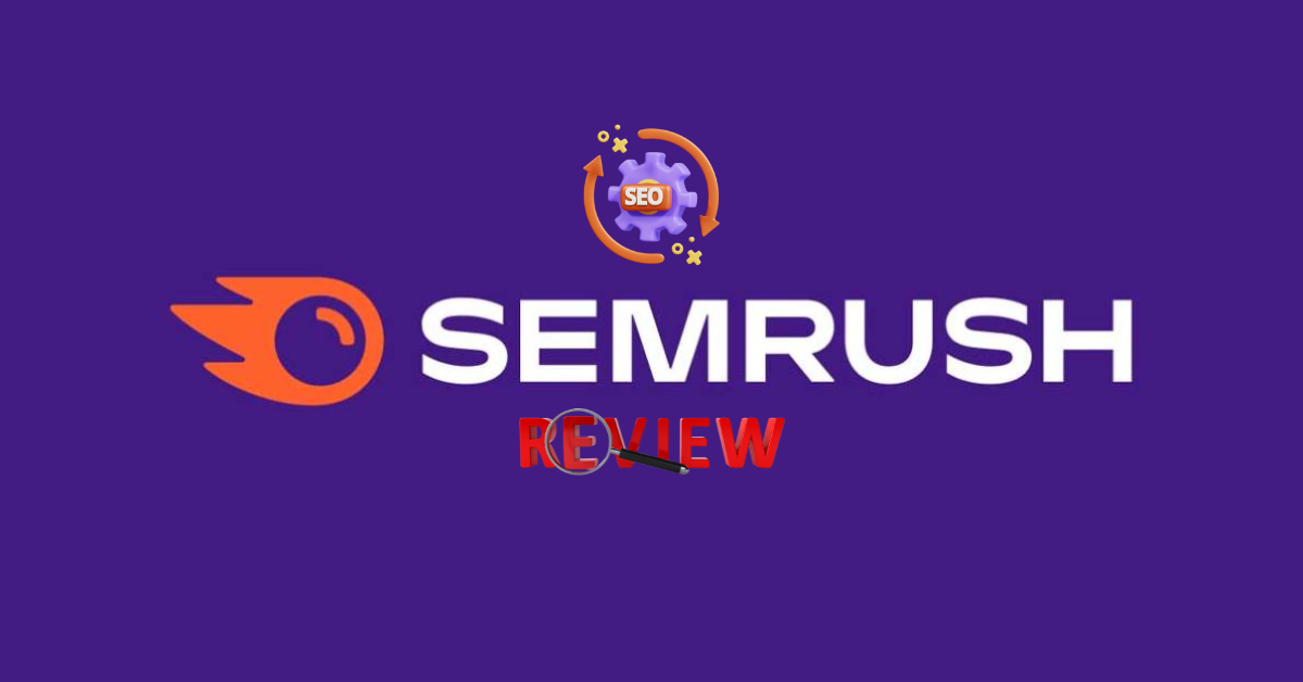 semrush review and guide