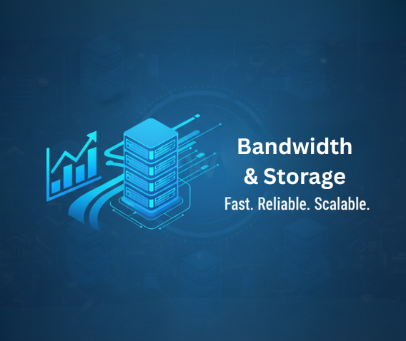 Bandwidth & Storage